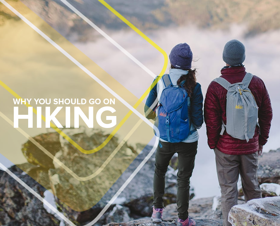 WHY YOU SHOULD GO ON HIKING?